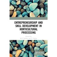 Entrepreneurship and Skill Development in Horticultural Processing by K.P. Sudheer, V. Indira, 9781003246138