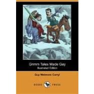 Grimm Tales Made Gay by CARRYL GUY WETMORE, 9781406586138