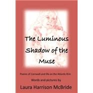 The Luminous Shadow of the Muse by McBride, Laura Harrison, 9781503056138