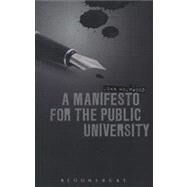 A Manifesto for the Public University by Holmwood, John, 9781849666138