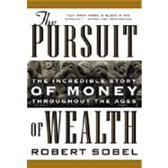 The Pursuit of Wealth: The Incredible Story of Money Throughout the Ages by Sobel, Robert, 9780070596139