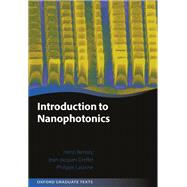 Introduction to Nanophotonics by Benisty, Henri; Greffet, Jean-Jacques; Lalanne, Philippe, 9780198786139