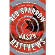Red Sparrow A Novel by Matthews, Jason, 9781476706139