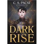 Dark Rise by C. S. Pacat, 9780062946140
