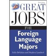 Great Jobs for Foreign Language Majors by DeGalan, Julie; Lambert, Stephen, 9780071476140