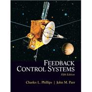 Feedback Control Systems by Phillips, Charles L.; Parr, John, 9780131866140