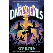 The Daredevils by Buyea, Rob, 9780593376140