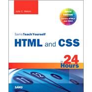 HTML and CSS in 24 Hours, Sams Teach Yourself (Updated for HTML5 and CSS3) by Meloni, Julie C., 9780672336140