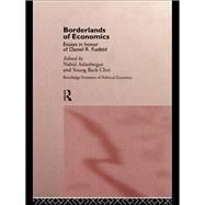 Borderlands of Economics: Essays in Honour of Daniel R. Fusfeld by Aslanbeigui,Nahid, 9781138866140