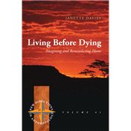 Living Before Dying by Davies, Janette, 9781785336140