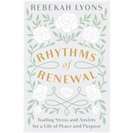 Rhythms of Renewal by Lyons, Rebekah, 9780310356141