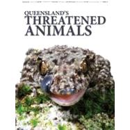 Queenslands Threatened Animals by Curtis, Lee K.; Dennis, Andrew J.; Mcdonald, Keith R.; Kyne, Peter M.; Debus, Stephen J. S., 9780643096141