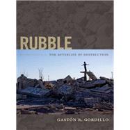 Rubble by Gordillo, Gastn R., 9780822356141