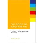 The Mood of Information A Critique of Online Behavioural Advertising by Mcstay, Andrew, 9781441176141