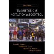 The Rhetoric of Agitation and Control by Bowers, John Waite; Ochs, Donovan J.; Jensen, Richard J.; Schulz, David P., 9781577666141