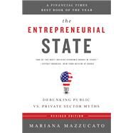 The Entrepreneurial State by Mariana Mazzucato, 9781610396141