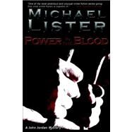 Power in the Blood : A John Jordan Mystery by Lister, Michael, 9781888146141