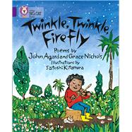 Twinkle, Twinkle, Firefly by Agard, John; Nichols, Grace; Kitamura, Satoshi, 9780007336142