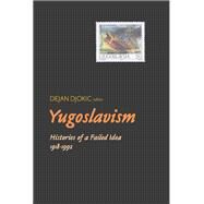 Yugoslavism by Djokic, Dejan, 9780299186142