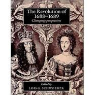 The Revolution of 1688–89: Changing Perspectives by Edited by Lois G. Schwoerer, 9780521526142