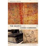 The Search for the Codex Cardona by Bauer, Arnold J., 9780822346142