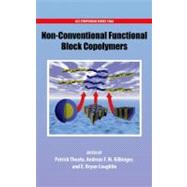 Non-Conventional Functional Block Copolymers by Theato, Patrick; Kilbinger, Andreas; Coughlin, E. Bryan, 9780841226142