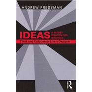 IDEASA Secret Weapon for Business by Andrew Pressman, 9781003416142