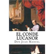 El conde Lucanor by Manuel, Don Juan, 9781505686142