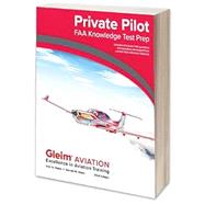 Private Pilot FAA Knowledge Test Prep 2024 ed by Gleim, 9781618546142
