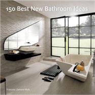 150 Best New Bathroom Ideas by Mola, Francesc Zamora, 9780062396143
