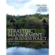 Strategic Management and Business Policy Globalization, Innovation and Sustainablility by Wheelen, Thomas L.; Hunger, J. David; Hoffman, Alan N.; Bamford, Charles E., 9780133126143