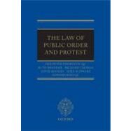 The Law of Public Order and Protest by Thornton QC, Peter; Brander, Ruth; Thomas, Richard; Rhodes, David; Schwarz, Mike; Rees, Edward, 9780199566143