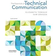 The Essentials of Technical Communication by Tebeaux, Elizabeth; Dragga, Sam, 9780190856144