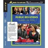 Public Relations : Strategies and Tactics, Books a la Carte Plus MyCommunicationLab CourseCompass by Wilcox, Dennis L.; Cameron, Glen T., 9780205626144