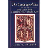 The Language of Sex by Baldwin, John W., 9780226036144