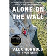 Alone on the Wall by Honnold, Alex; Roberts, David, 9780393356144
