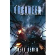 The Engineer Reconditioned by Asher, Neal L., 9780809556144