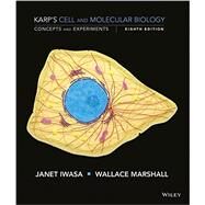 Cell and Molecular Biology by Karp, Gerald; Iwasa, Janet; Marshall, Wallace, 9781118886144