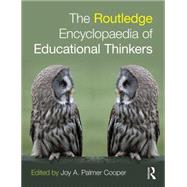 Routledge Encyclopaedia of Educational Thinkers by Palmer Cooper; Joy A., 9781138826144
