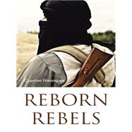 Reborn Rebels by Nwangwu, Cyprian, 9781482806144