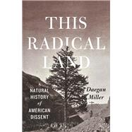 This Radical Land by Miller, Daegan, 9780226336145