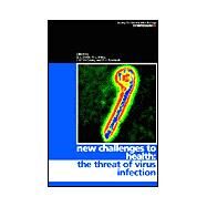 New Challenges to Health: The Threat of Virus Infection by Edited by G. L. Smith , W. L. Irving , J. W. McCauley , D. J. Rowlands, 9780521806145