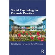 Social Psychology in Forensic Practice by Harvey; Joel, 9781138676145