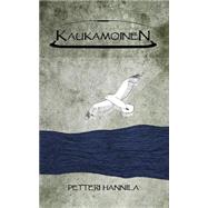 Kaukamoinen by Hannila, Petteri; Petelius, Anne, 9781482726145
