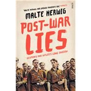 Post-war Lies by Herwig, Malte; Searle, Jamie Lee; Whiteside, Shaun, 9781925106145