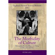The Morbidity of Culture by Siewert, Stephanie; Mehnert, Antonia, 9783631636145