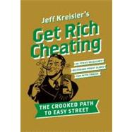 Get Rich Cheating by Kreisler, Jeff, 9780061686146