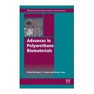 Advances in Polyurethane Biomaterials by Cooper, Stuart L.; Guan, Jianjun, 9780081006146