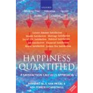 Happiness Quantified A Satisfaction Calculus Approach by van Praag, Bernard; Ferrer-i-Carbonell, Ada, 9780199226146