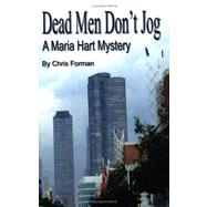 Dead Men Don't Jog by Forman, Chris, 9780741436146